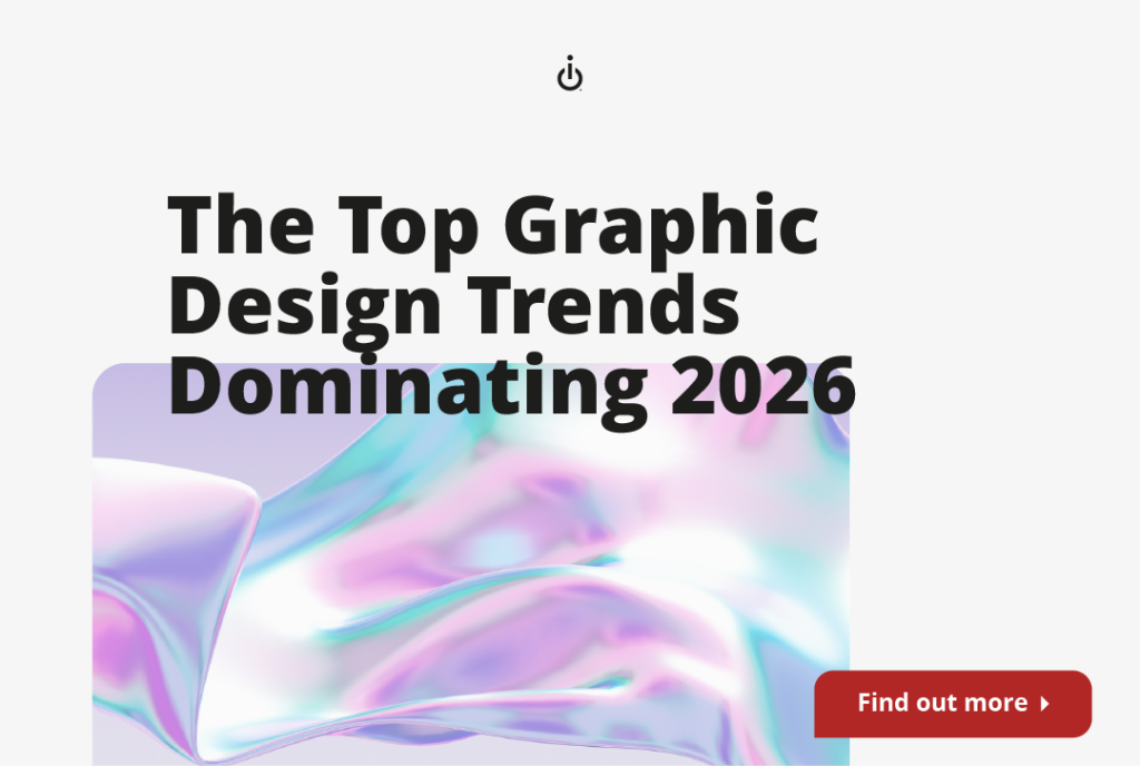 The Top Graphic Design Trends Dominating 2026